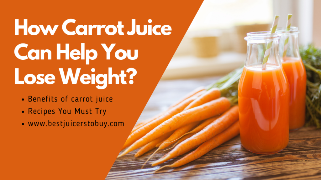 Benefits of Carrot Juice for Weight Loss