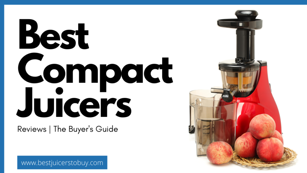 Best Compact Juicers 2023