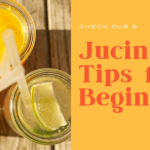 Jucing Tips for Beginners