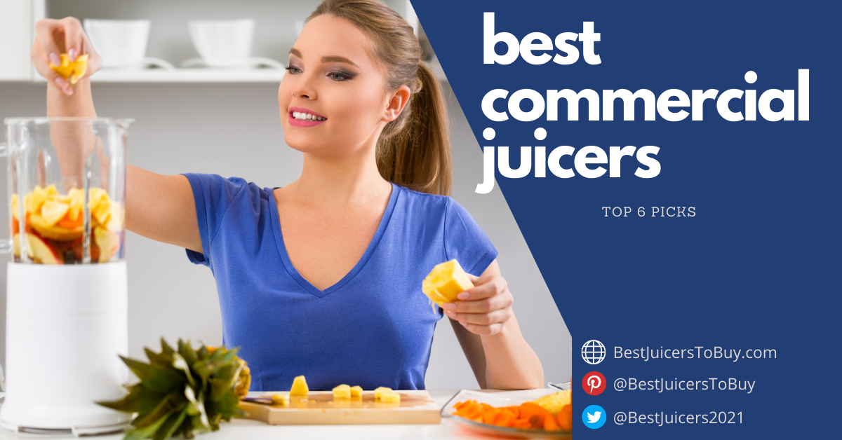 Best Commercial Juicers 2021 