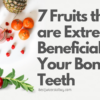 Which Fruit Is Best for Bones?