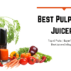 Best Pulp-Free Juicers 2021