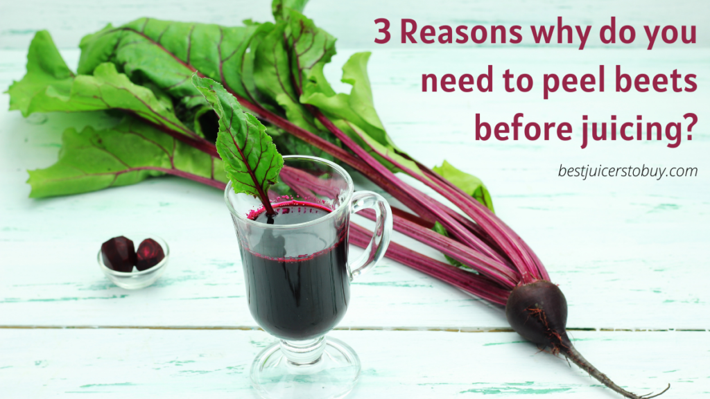 Do You Need to Peel Beets Before Juicing