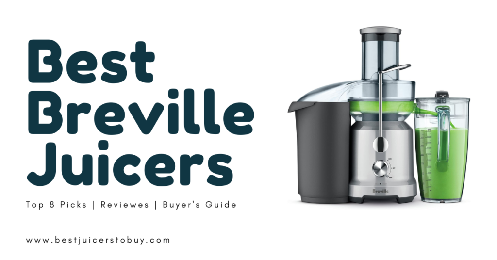 Best Breville Juicers 2022