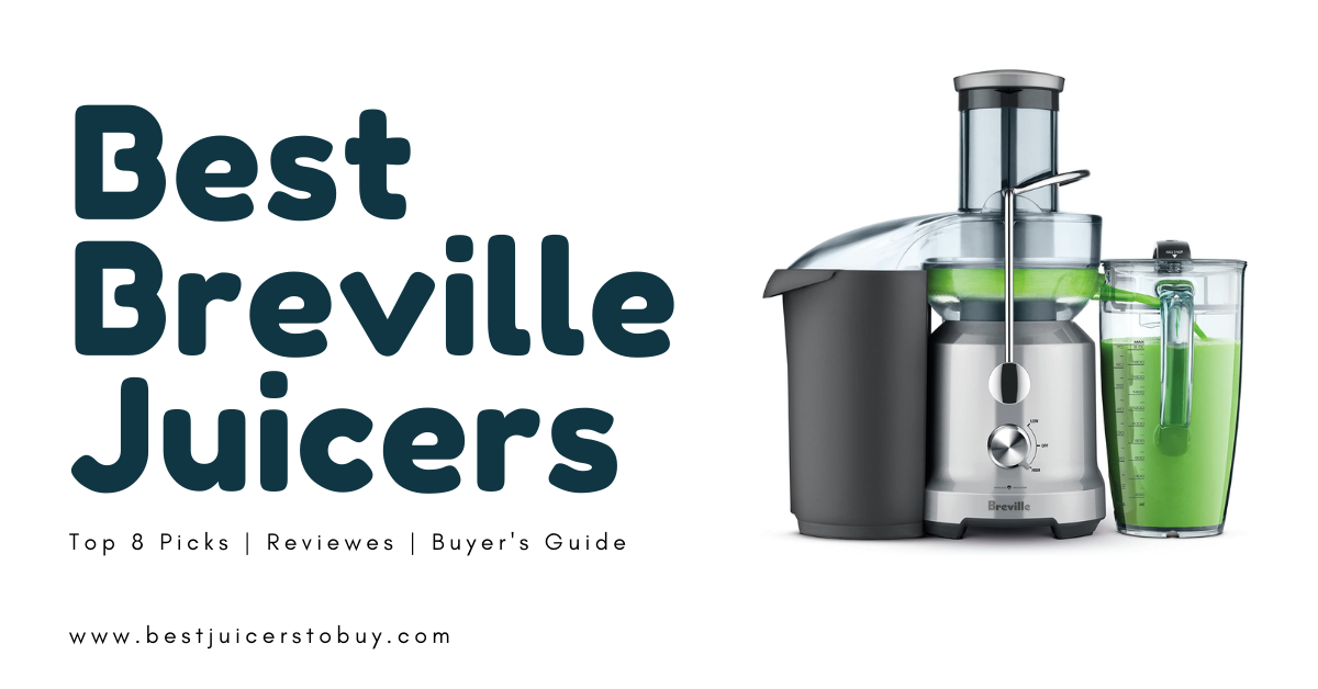 8 Best Breville Juicers of 2024 Our Top Picks & Buying Guide