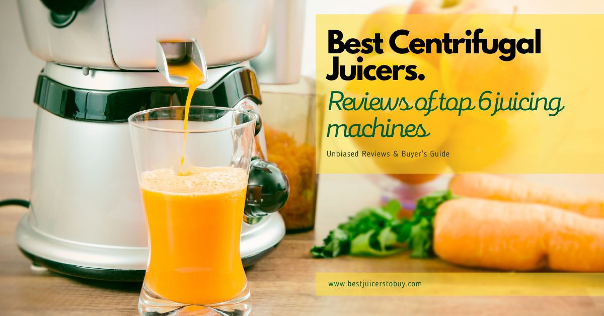 Top 6 Best Centrifugal Juicers 2024 [Updated] The Buyer's Guide